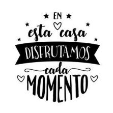 en esta casa disfrutamos cada momento.jpg